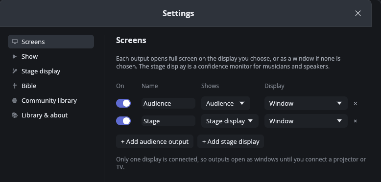 Settings, Screens: an Audience output and a Stage output, each with a display picker, and buttons to add another audience output or stage display.